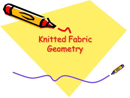 Knitted Fabric Geometry