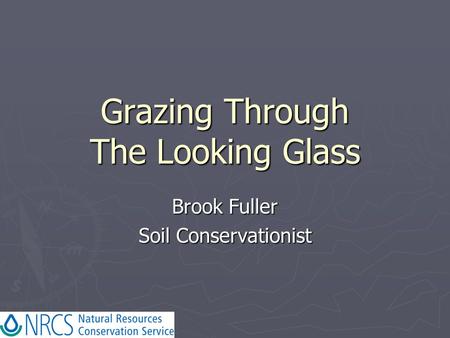 Grazing Through The Looking Glass Brook Fuller Soil Conservationist.