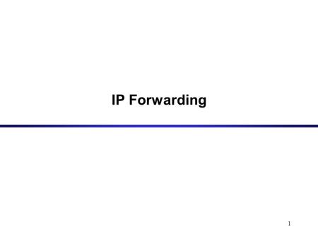 IP Forwarding.