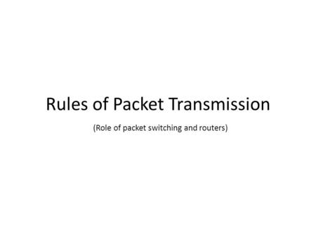 Rules of Packet Transmission