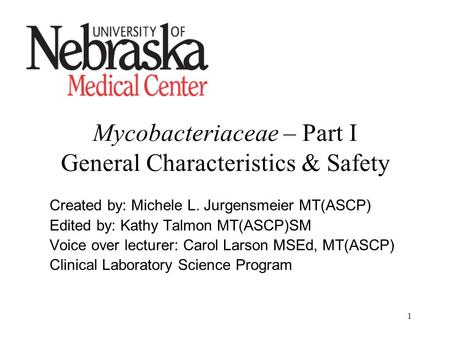 Mycobacteriaceae – Part I General Characteristics & Safety