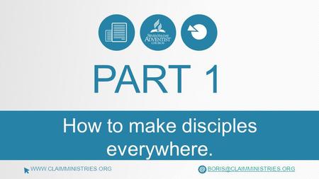 How to make disciples everywhere. PART 1