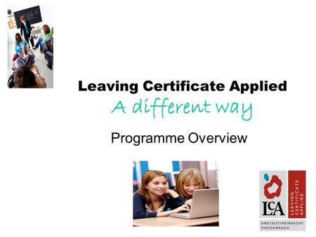 Leaving Certificate Applied A different way Programme Overview.