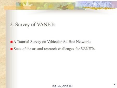 2. Survey of VANETs A Tutorial Survey on Vehicular Ad Hoc Networks