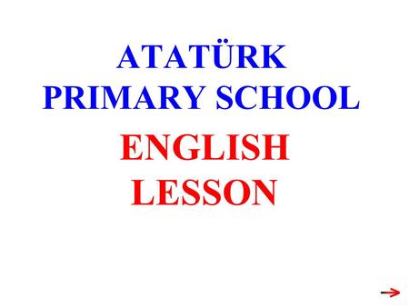 ATATÜRK PRIMARY SCHOOL ENGLISH LESSON Weather Halil Ibrahim AKBULUT Prepared by: