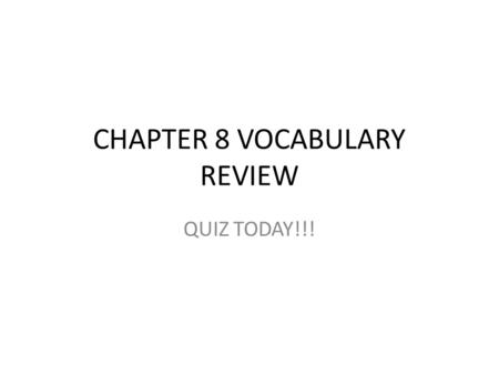 CHAPTER 8 VOCABULARY REVIEW