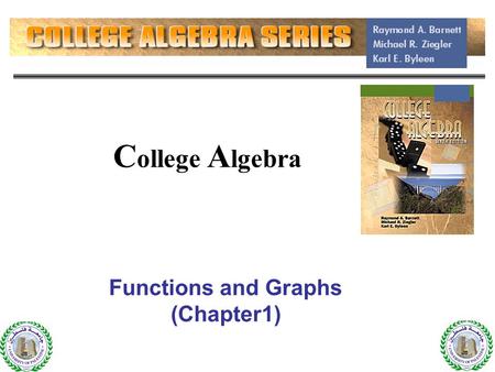C ollege A lgebra Functions and Graphs (Chapter1) 1.