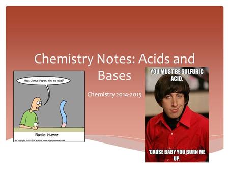 Chemistry Notes: Acids and Bases Chemistry 2014-2015.