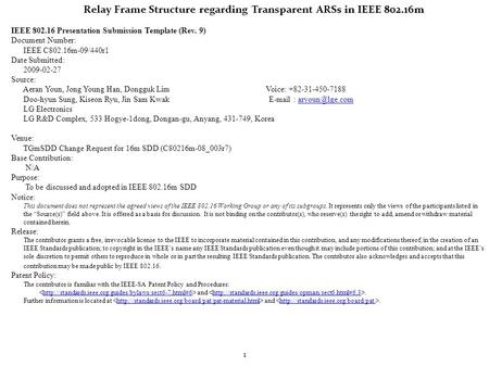 1 s in IEEE 802.16m Relay Frame Structure regarding Transparent ARSs in IEEE 802.16m IEEE 802.16 Presentation Submission Template (Rev. 9) Document Number: