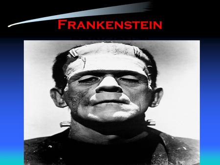 Frankenstein book isn’t:. Who was Mary Shelley? Born in 1797 to 2 leading intellectuals: Mary Wollstonecraft and William Godwin. Married Percy Shelley.