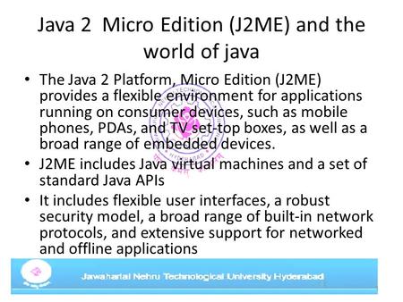 Java 2 Micro Edition (J2ME) and the world of java
