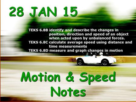 28 JAN 15 Motion & Speed Notes