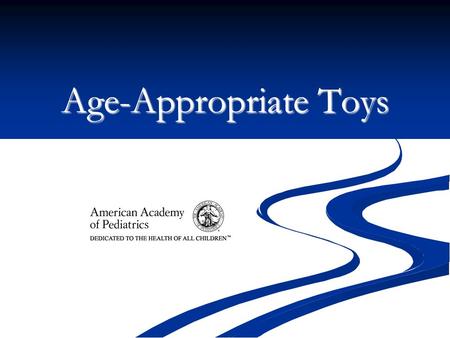 Age-Appropriate Toys.