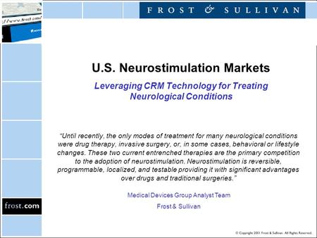 U.S. Neurostimulation Markets Leveraging CRM Technology for Treating Neurological Conditions “Until recently, the only modes of treatment for many neurological.