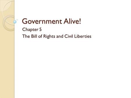 Chapter 5 The Bill of Rights and Civil Liberties