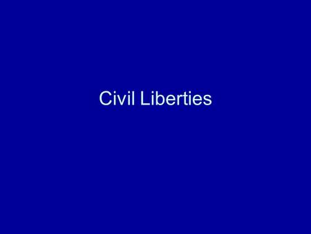 Civil Liberties. In the Bill of Rights, find the following: The right to join the communist party The right to make fun of the president The right to.