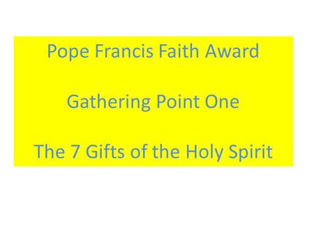 Pope Francis Faith Award Gathering Point One