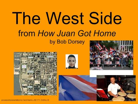 The West Side from How Juan Got Home by Bob Dorsey powerpoint presentation by Carol Harms, JSD 171, Orofino, ID.