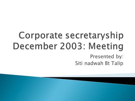 Corporate secretaryship December 2003: Meeting