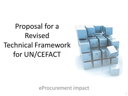 Proposal for a Revised Technical Framework for UN/CEFACT eProcurement impact 1.