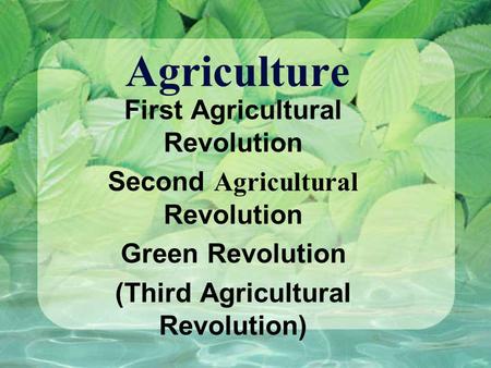 Agriculture First Agricultural Revolution