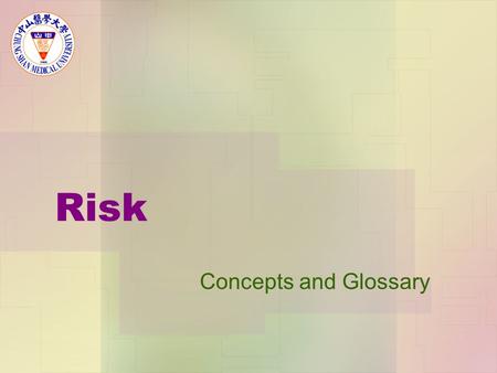 Risk Concepts and Glossary. Cross-sectional study The observation of a defined population at a single point in time or time interval. Exposure and outcome.