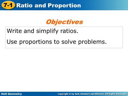 Objectives Write and simplify ratios.