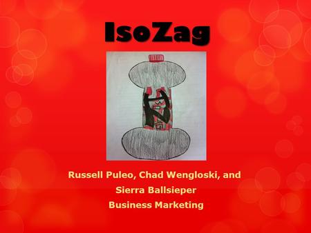 IsoZag Russell Puleo, Chad Wengloski, and Sierra Ballsieper Business Marketing.