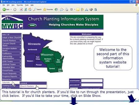 Welcome to the Second Tutorial Welcome to the second part of this information system website tutorial! This tutorial is for church planters. If you’d like.