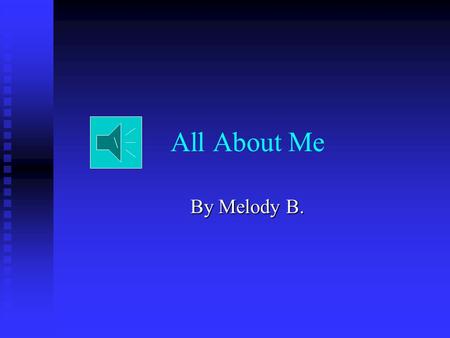 All About Me By Melody B. \. My favorite food is….. My favorite food is pizza and hot dogs. I like those foods because they’re tasty.
