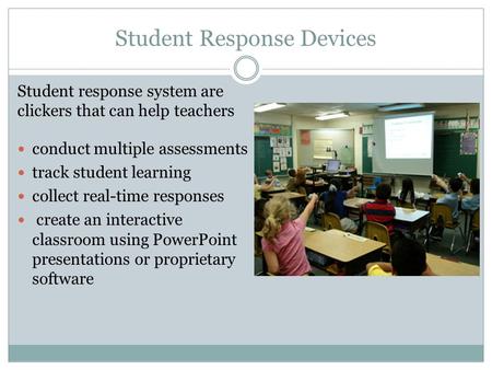 Student Response Devices conduct multiple assessments track student learning collect real-time responses create an interactive classroom using PowerPoint.