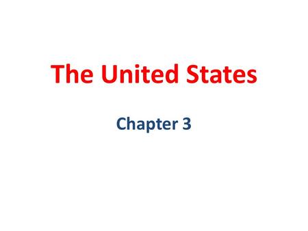 The United States Chapter 3. These were the indigenous people of the United States. Native Americans.