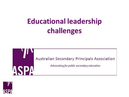 Educational leadership challenges. The Australian Context In 2007 the Minister for education announced that we were going to have an education revolution.