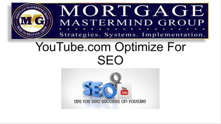 YouTube.com Optimize For SEO. This is a guide to setting up each video to Maximize it’s potential reach through Search Engine Optimization These steps.