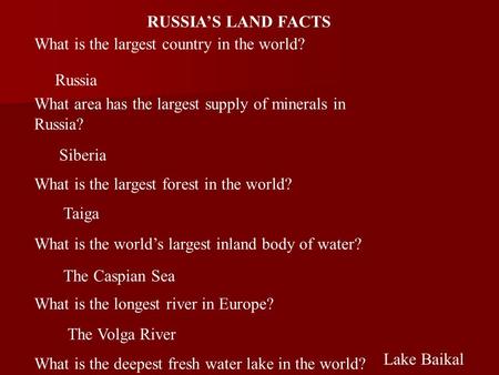 RUSSIA’S LAND FACTS What is the largest country in the world?