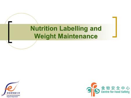 Nutrition Labelling and Weight Maintenance. 2 Weight Maintenance The balance of energy intake and energy output so that we are neither overweight nor.