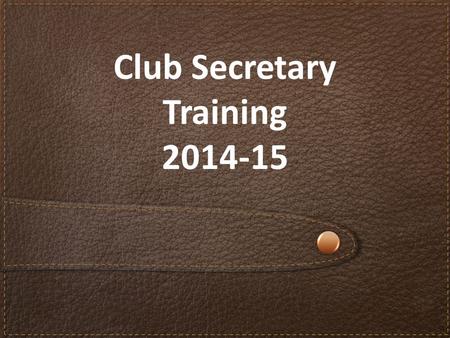 Club Secretary Training 2014-15. Agenda o Review responsibilities o Identify benefits MyLCI“ provides secretaries o Review role specific MyLCI“ features.