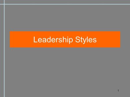 1 Leadership Styles. 2 The Apprentice  Lessons Learned.