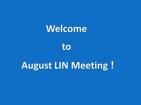 Welcometo August LIN Meeting !. 2015 CARNM/CCIM Sponsors.