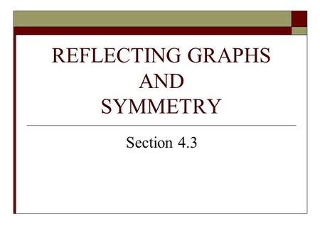 REFLECTING GRAPHS AND SYMMETRY