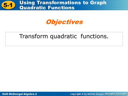 Transform quadratic functions.