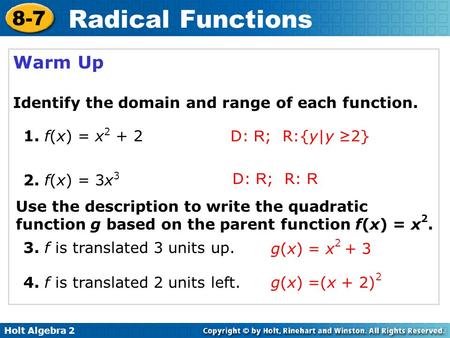 Warm Up Identify the domain and range of each function.