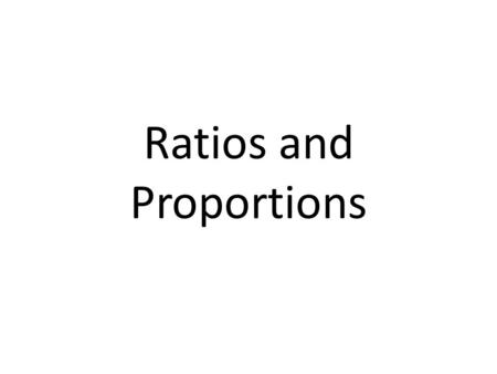 Ratios and Proportions. 6.RP.1 By learning ratios and proportions, students will better grasp how to work with fractions and percents, greatest common.