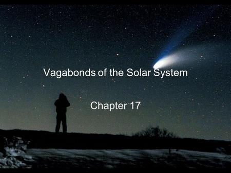 Vagabonds of the Solar System Chapter 17. Guiding Questions 1.How and why were the asteroids first discovered? 2.Why didn’t the asteroids coalesce to.