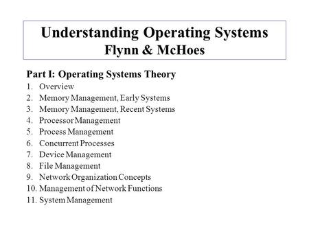 Understanding Operating Systems Flynn & McHoes