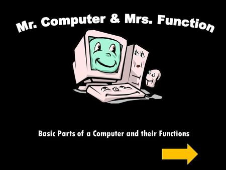 Mr. Computer & Mrs. Function