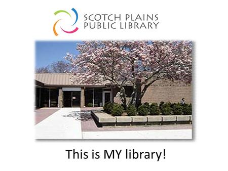 This is MY library!. Events My library has a lot of different events for me to go to! If I want to come to an event at the library: I need to talk to.