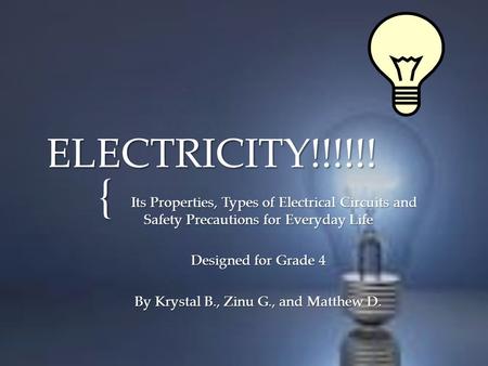 { ELECTRICITY!!!!!! Its Properties, Types of Electrical Circuits and Safety Precautions for Everyday Life Its Properties, Types of Electrical Circuits.