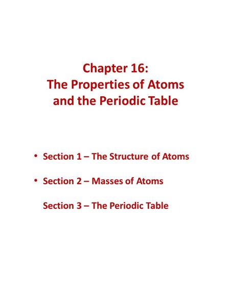 Chapter 16: The Properties of Atoms and the Periodic Table