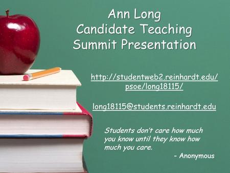 Ann Long Candidate Teaching Summit Presentation  psoe/long18115/ Students don’t care.